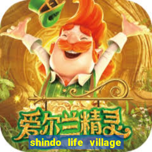 shindo life village blaze private server codes